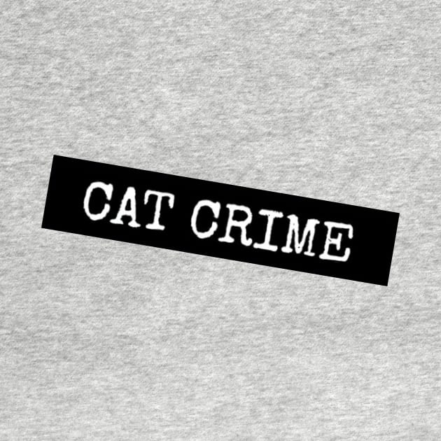 CAT CRIMES by The_WaffleManiak